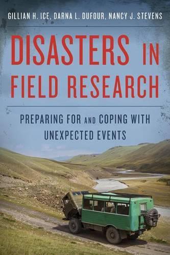 Паперова книга «Disasters in Field Research: Preparing for and Coping with Unexpected Events», авторів Дарна Л. Дюфур, Джилліан Х. Айс, Ненсі Дж. Стівенс - фото №1
