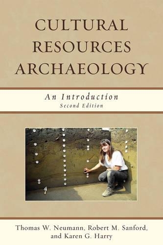 Паперова книга «Cultural Resources Archaeology: An Introduction», авторів Карен Г. Гаррі, Роберт М. Сенфорд, Томас В. Нейман - фото №1