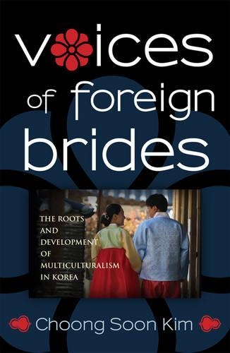 Паперова книга «Voices of Foreign Brides: The Roots and Development of Multiculturalism in Korea», автор Чон Сонг Кім - фото №1