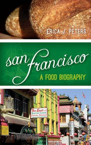Паперова книга «San Francisco: A Food Biography», автор Еріка Дж. Пітерс - фото №1