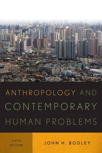 Бумажная книга «Anthropology and Contemporary Human Problems», автор Джон Х. Бодли - фото №1