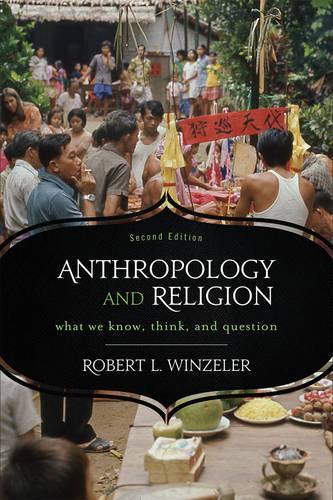 Бумажная книга «Anthropology and Religion: What We Know, Think, and Question», автор Роберт Л. Винцелер - фото №1