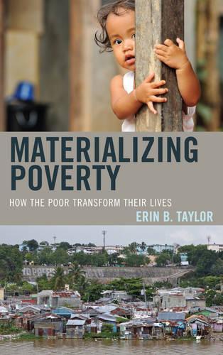 Бумажная книга «Materializing Poverty: How the Poor Transform Their Lives», автор Эрин Б Тейлор - фото №1