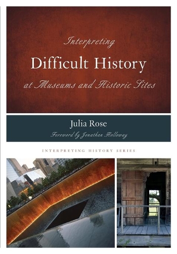 Бумажная книга «Interpreting Difficult History at Museums and Historic Sites», автор Джулия Роуз - фото №1