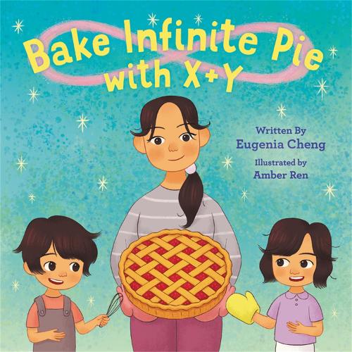 Бумажная книга «Bake Infinite Pie with X + Y», авторов Эмбер Рен, Юджиния Ченг - фото №1