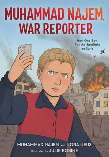 Бумажная книга «Muhammad Najem, War Reporter: How One Boy Put the Spotlight on Syria», авторов Мухаммад Наджем, Нора Нойс - фото №1