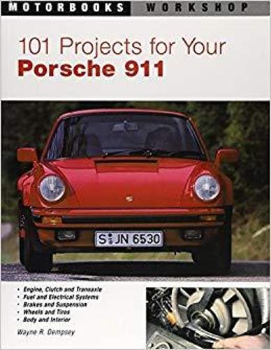 [object Object] «101 Projects for Your Porsche 911, 1964-1989», автор Вейн Р. Демпсі - фото №1