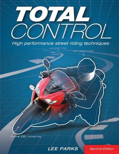 [object Object] «Total Control: High Performance Street Riding Techniques, 2nd Edition», автор Лі Паркс - фото №1
