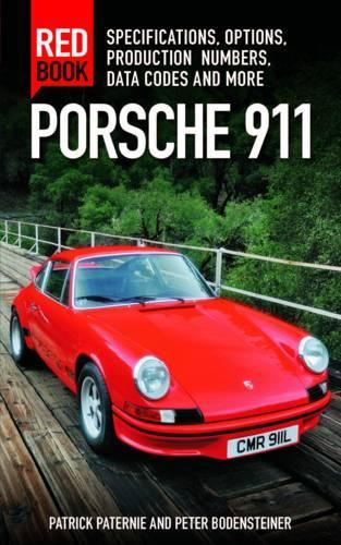 [object Object] «Porsche 911 Red Book: Specifications, Options, Production Numbers, Data Codes and More», авторів Патрік Патерні, Пітер Боденштайнер - фото №1