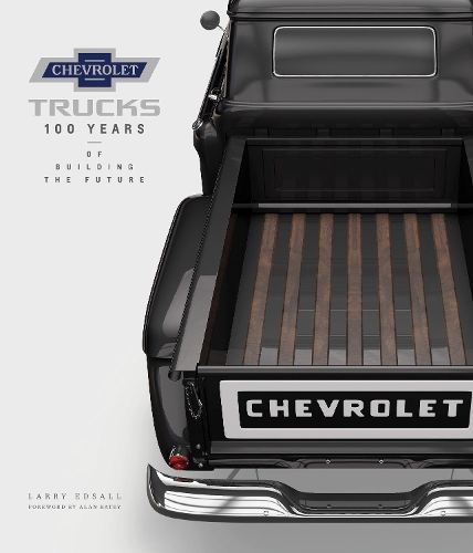 Паперова книга «Chevrolet Trucks: 100 Years of Building the Future», автор Ларрі Едсолл - фото №1