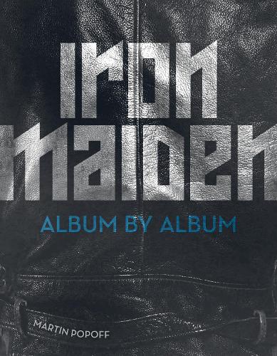 Паперова книга «Iron Maiden: Album by Album», автор Мартін Попофф - фото №1
