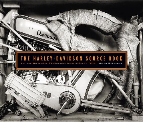Бумажная книга «The Harley-Davidson Source Book: All the Milestone Production Models Since 1903», автор Митч Бержерон - фото №1
