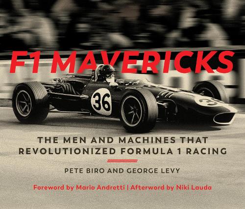 Бумажная книга «F1 Mavericks: The Men and Machines that Revolutionized Formula 1 Racing», авторов Джордж Леви, Пит Биро - фото №1