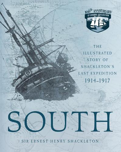 Паперова книга «South: The Illustrated Story of Shackleton's Last Expedition 1914-1917», автор Ернест Генрі Шеклтон - фото №1