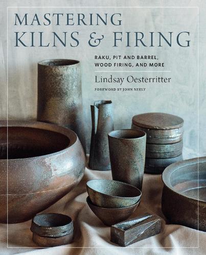 Бумажная книга «Mastering Kilns and Firing: Raku, Pit and Barrel, Wood Firing, and More», автор Линдси Остерриттер - фото №1