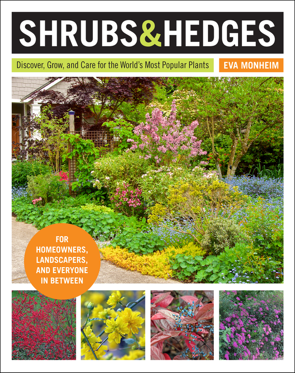 Бумажная книга «Shrubs and Hedges. Discover, Grow, and Care for the World's Most Popular Plants», автор Ева Монхейм - фото №1