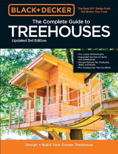 Бумажная книга «Black & Decker The Complete Photo Guide to Treehouses 3rd Edition: Design and Build Your Dream Treehouse», автор Филип Шмидт - фото №1