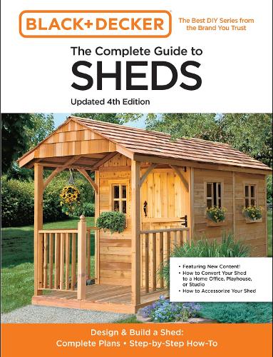 Бумажная книга «The Complete Guide to Sheds Updated 4th Edition: Design and Build a Shed: Complete Plans, Step-by-Step How-To», автор Редакторы "Cool Springs Press" - фото №1