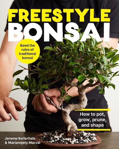 Бумажная книга «Freestyle Bonsai: How to pot, grow, prune, and shape - Bend the rules of traditional bonsai», авторов Джером Келлерхальс, Марианна Марваль - фото №1