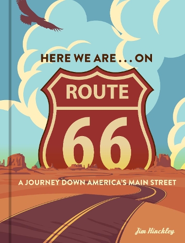 Бумажная книга «Here We Are . . . on Route 66: A Journey Down America’s Main Street», автор Джим Хинкли - фото №1