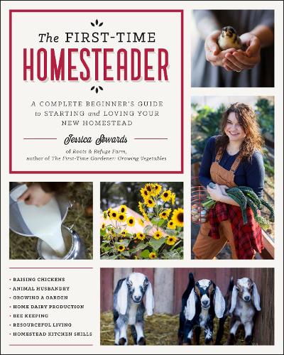 Паперова книга «The First-Time Homesteader: A complete beginner's guide to starting and loving your new homestead», автор Джессіка Совардс - фото №1
