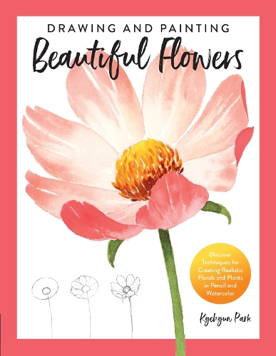 Бумажная книга «Drawing and Painting Beautiful Flowers: Discover Techniques for Creating Realistic Florals and Plants in Pencil and Watercolor», автор Кехен Пак - фото №1