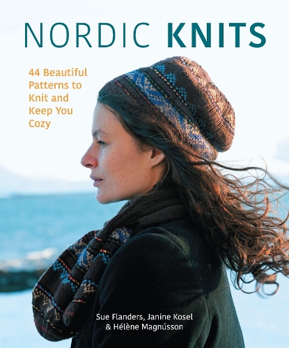 Бумажная книга «Nordic Knits: 44 Beautiful Patterns to Knit and Keep You Cozy», авторов Элен Магнуссон, Джанин Косел, Сью Фландерс - фото №1
