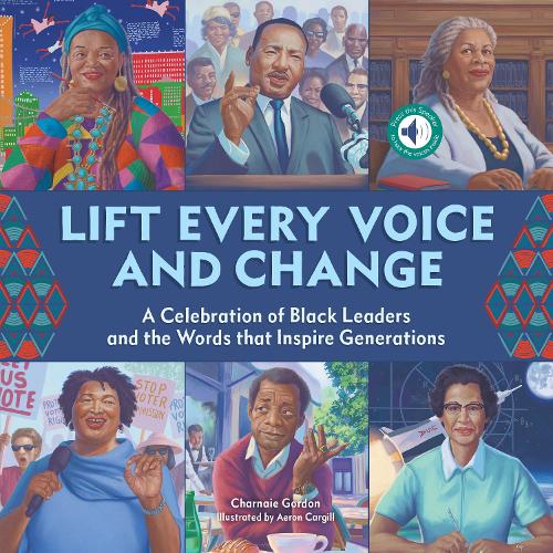 Бумажная книга «Lift Every Voice and Change: A Sound Book: A Celebration of Black Leaders and the Words that Inspire Generations», автор Шарнай Гордон - фото №1