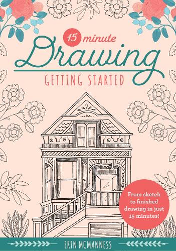 Паперова книга «15-Minute Drawing: Getting Started: From sketch to finished drawing in just 15 minutes!», автор Ерін МакМаннесс - фото №1