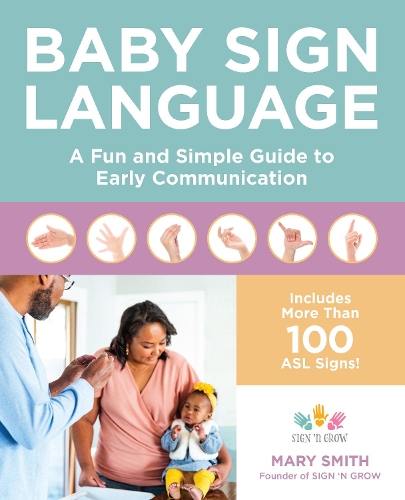 Бумажная книга «Baby Sign Language: A Fun and Simple Guide to Early Communication», автор Мэри Смит - фото №1