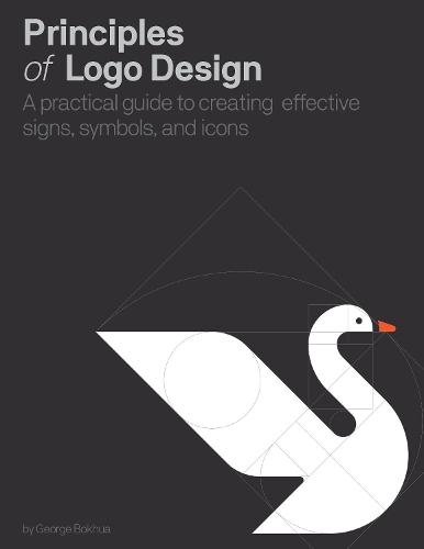 [object Object] «Principles of Logo Design: A Practical Guide to Creating Effective Signs, Symbols, and Icons», автор Джордж Бохуа - фото №1