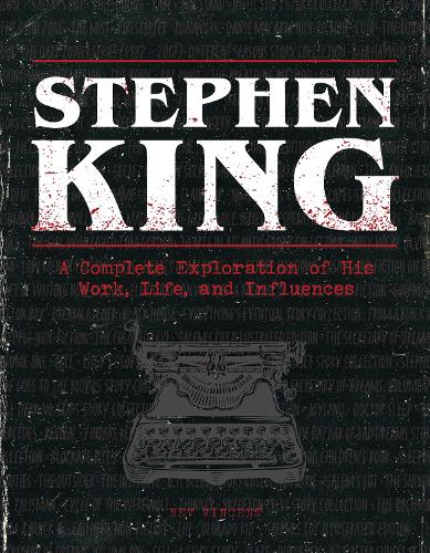 Бумажная книга «Stephen King: A Complete Exploration of His Work, Life, and Influences», автор Бев Винсент - фото №1