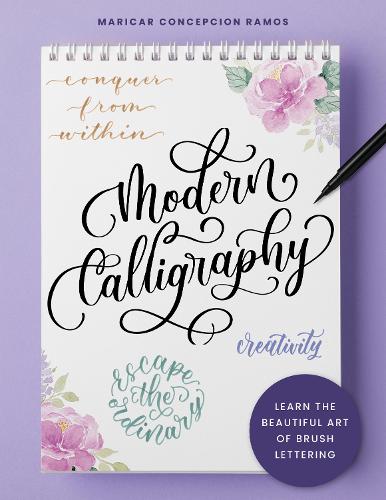 Паперова книга «Modern Calligraphy: Learn the beautiful art of brush lettering», автор Марікар Консепсьон Рамос - фото №1