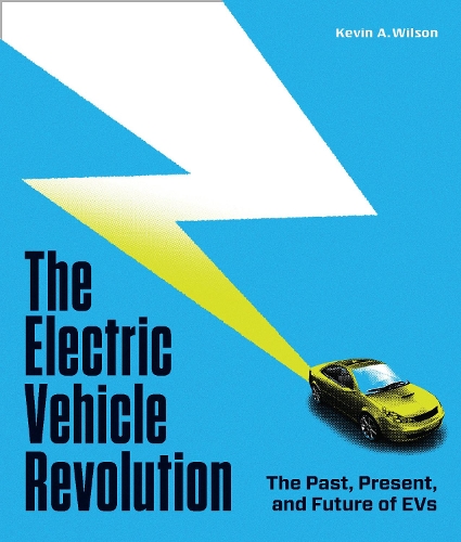 [object Object] «The Electric Vehicle Revolution: The Past, Present, and Future of EVs», автор Кевін А. Вілсон - фото №1