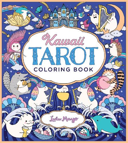Бумажная книга «Kawaii Tarot Coloring Book: Color your way through the cutest of tarot cards--kawaii style!», автор Лулу Майо - фото №1