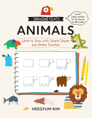 Паперова книга «Drawing Class: Animals: Learn to Draw with Simple Shapes and Online Tutorials», автор Хіг'юм Кім - фото №1