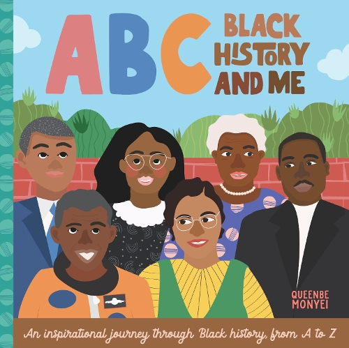 Бумажная книга «ABC Black History and Me: An inspirational journey through Black history, from A to Z», автор Квинбе Моньеи - фото №1