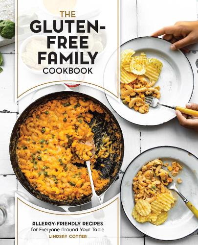[object Object] «The Gluten-Free Family Cookbook: Allergy-Friendly Recipes for Everyone Around Your Table», автор Ліндсі Коттер - фото №1