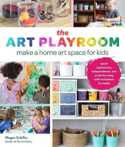 Паперова книга «The Art Playroom: Make a home art space for kids; Spark exploration, independence, and joyful learning with invitations to create», автор Меган Шиллер - фото №1