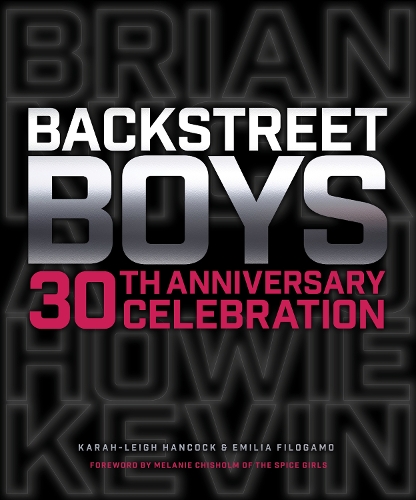 Бумажная книга «Backstreet Boys 30th Anniversary Celebration», авторов Эмилия Филогамо, Кара-Ли Хэнкок - фото №1
