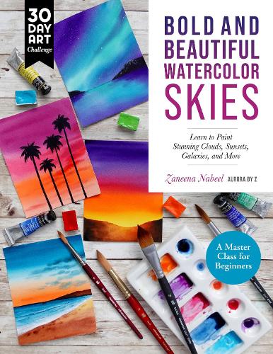 Бумажная книга «Bold and Beautiful Watercolor Skies: Learn to Paint Stunning Clouds, Sunsets, Galaxies, and More - A Master Class for Beginners», авторов Aurora by Z, Занина Набиль - фото №1