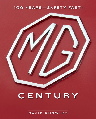 Паперова книга «MG Century: 100 Years—Safety Fast!», автор Девід Ноулз - фото №1