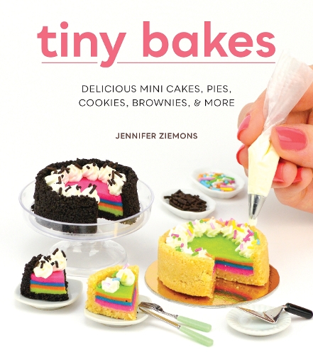 Бумажная книга «Tiny Bakes: Delicious Mini Cakes, Pies, Cookies, Brownies, and More», автор Дженнифер Зиемонс - фото №1