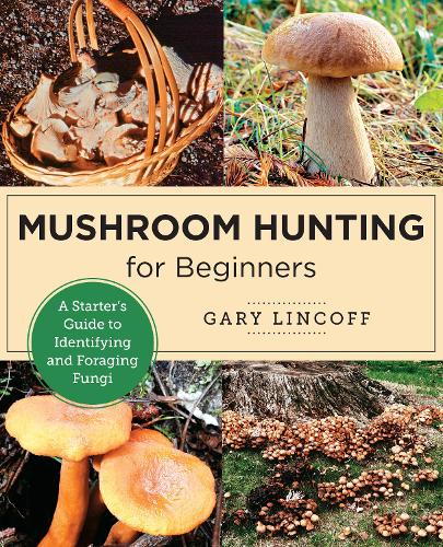 [object Object] «Mushroom Hunting for Beginners: A Starter's Guide to Identifying and Foraging Fungi», автор Гарі Лінкофф - фото №1