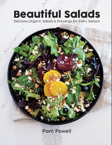 Паперова книга «Beautiful Salads: Delicious Organic Salads and Dressings for Every Season», автор Пем Павелл - фото №1
