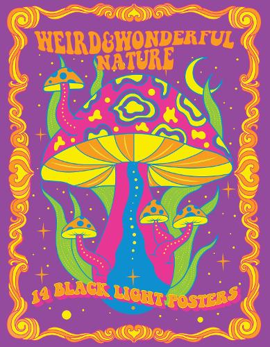 Бумажная книга «Weird & Wonderful Nature: 14 Black Light Posters», автор Нил Е Фишер - фото №1