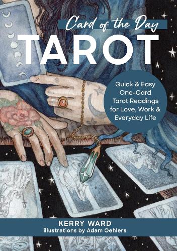 Бумажная книга «Card of the Day Tarot: Quick and Easy One-Card Tarot Readings For Love, Work, and Everyday Life», автор Керри Уорд - фото №1