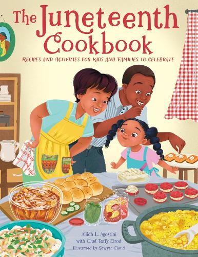 Бумажная книга «The Juneteenth Cookbook: Recipes and Activities for Kids and Families to Celebrate», автор Аллиа Л. Агостини - фото №1
