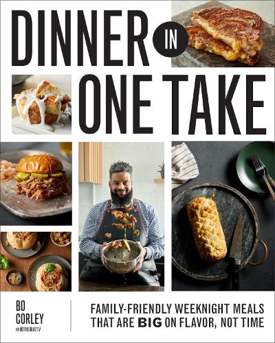 Паперова книга «Dinner in One Take: Weeknight-Friendly Meals That are Big on Flavor, Not Time», автор Бо Корлі - фото №1