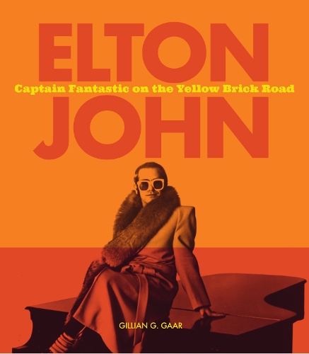 Бумажная книга «Elton John: Captain Fantastic on the Yellow Brick Road», автор Джиллиан Г. Гаар - фото №1
